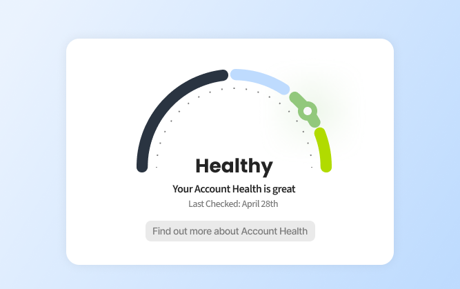 Account health gauge indicating a healthy status with recent check date and option to view account health details