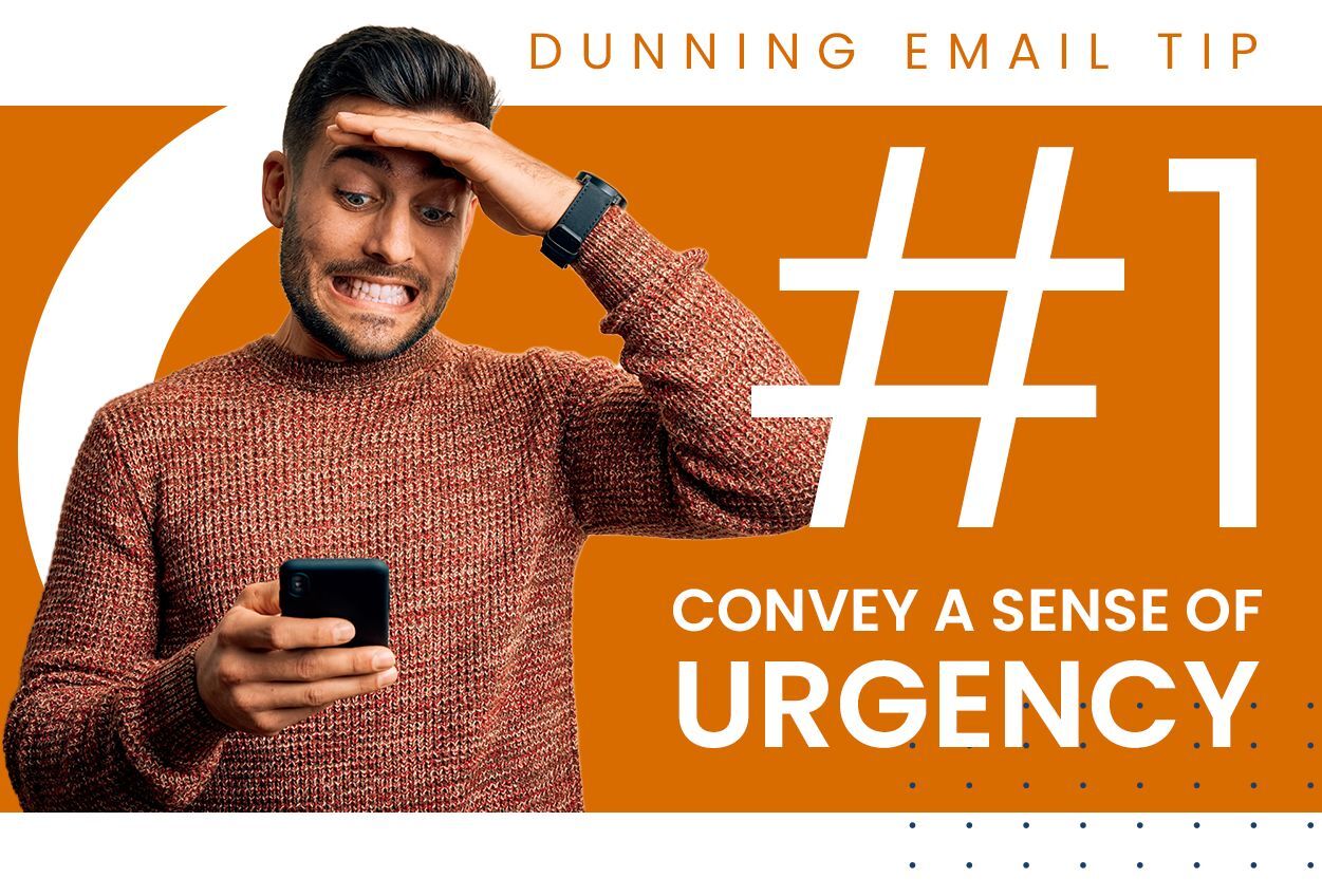 Dunning tip 1: Convey a sense of urgency